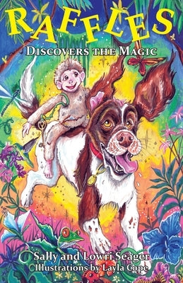 Raffles: Discovers the Magic by Seager, Sally And Lowri