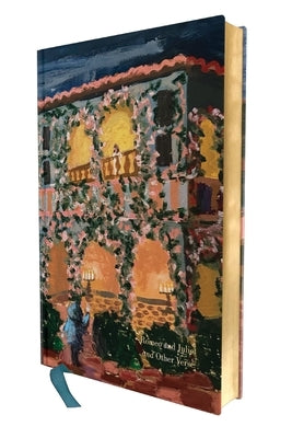 Romeo and Juliet and Other Verse: Deluxe Painted Edition by Shakespeare, William