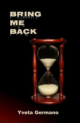 Bring Me Back by Germano, Yveta