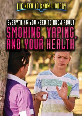 Everything You Need to Know about Smoking, Vaping, and Your Health by Gordon, Sherri Mabry