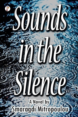 Sounds in the Silence by Mitropoulou, Smaragdi