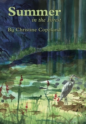 Summer in the Forest: A Seasons in the Forest Book by Copeland, Christine