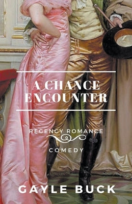 A Chance Encounter by Buck, Gayle