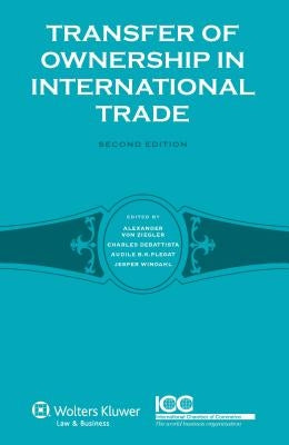 Transfer of Ownership in International Trade: Second Edition by Von Ziegler, Alexander DeBattista Char