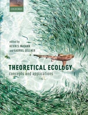 Theoretical Ecology: Concepts and Applications by McCann, Kevin S.
