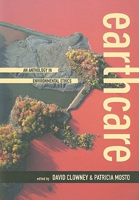 Earthcare: An Anthology in Environmental Ethics by Clowney, David