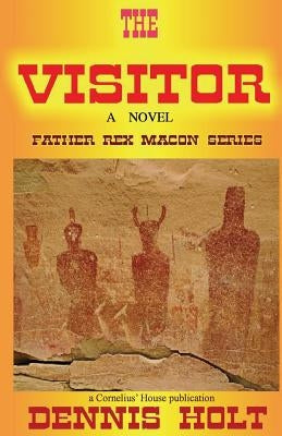 The Visitor - A Novel by Holt, Dennis Fagan