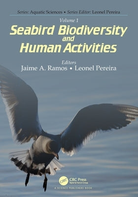 Volume 1: Seabird Biodiversity and Human Activities by Ramos, Jaime A.