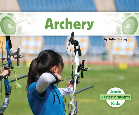 Archery by Murray, Julie