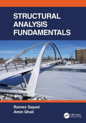 Structural Analysis Fundamentals by Gayed, Ramez