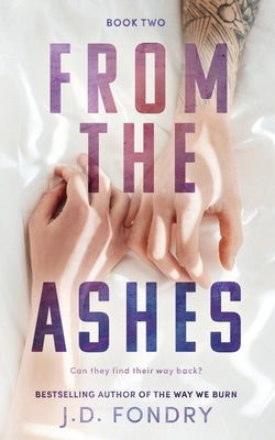 From the Ashes by Fondry, J. D.