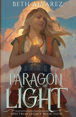 Paragon of Light by Alvarez, Beth