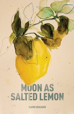 Moon as Salted Lemon by Benzadón, Clayre