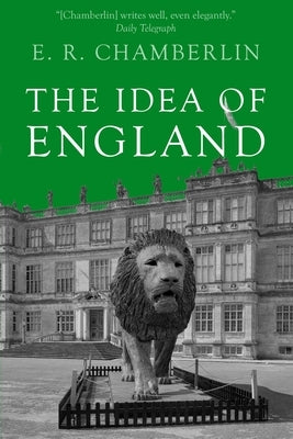 The Idea of England by Chamberlin, E. R.