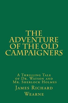 The Adventure of the Old Campaigners by Wearne, James Richard