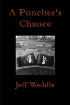 A Puncher's Chance by Weddle, Jeff