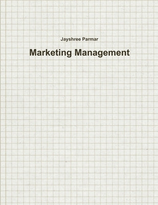 Marketing Management by Parmar, Jayshree