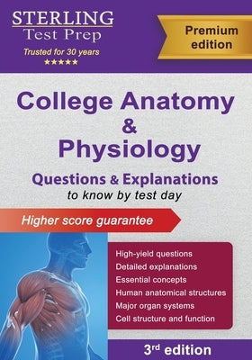 College Anatomy and Physiology: Questions & Explanations by Test Prep, Sterling