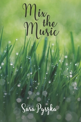 Mix the Music by Pyszka, Sara