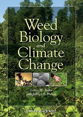 Weed Biology and Climate Change by Ziska, Lewis H.