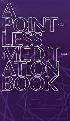A Pointless Meditation Book by Nobody