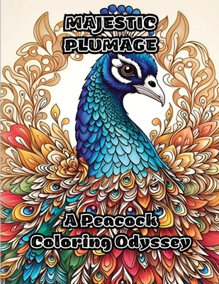 Majestic Plumage: A Peacock Coloring Odyssey by Colorzen