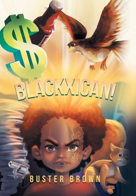 Blackxican! by Brown, Buster