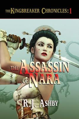 The Assassin of Nara by Ashby, R. J.