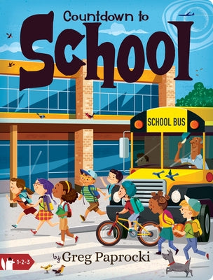Countdown to School by Paprocki, Greg