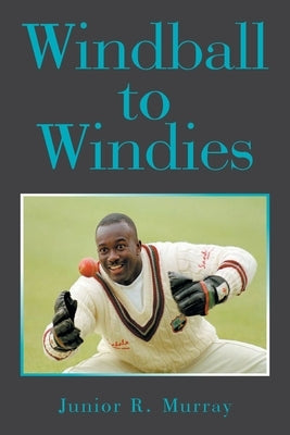 Windball to Windies by Murray, Junior R.