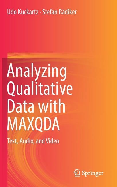 Analyzing Qualitative Data with Maxqda: Text, Audio, and Video by Kuckartz, Udo