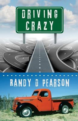 Driving Crazy by Pearson, Randy D.