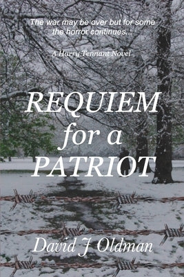 Requiem For A Patriot by Oldman, David J.