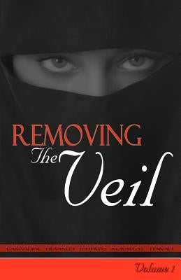 Removing The Veil - Volume 1 by Carradine, Brenda K.