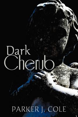 Dark Cherub by Cole, Parker J.