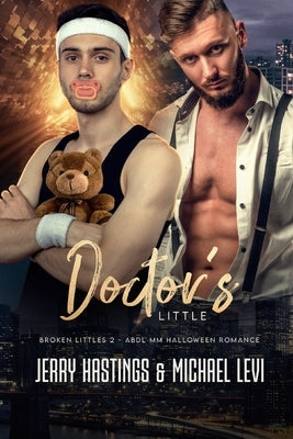 Doctor's Little: ABDL MM Halloween Romance by Levi, Michael