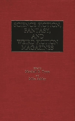 Science Fiction, Fantasy, and Weird Fiction Magazines by Ashley, Mike