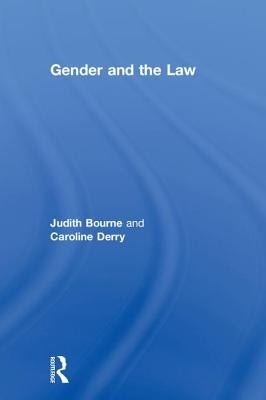 Gender and the Law by Bourne, Judith