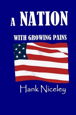 A Nation with Growing Pains by Niceley, Hank