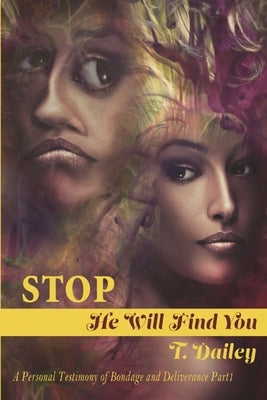 Stop He will Find you by Dailey, T.