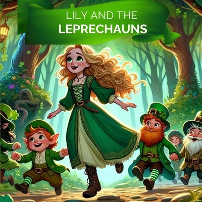 Lily and the Leprechauns: A Saint Patrick's Day Rhyming Book for Kids by Van Assche, Amy