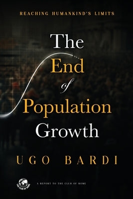 The End of Population Growth by Bardi, Ugo
