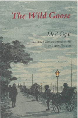 The Wild Goose: Volume 14 by Ogai, Mori