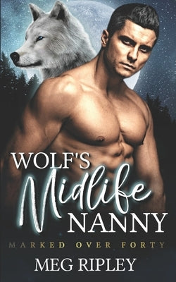 Wolf's Midlife Nanny by Ripley, Meg
