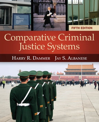 Comparative Criminal Justice Systems by Dammer, Harry