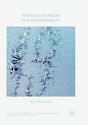 Interactive Media for Sustainability by Bendor, Roy