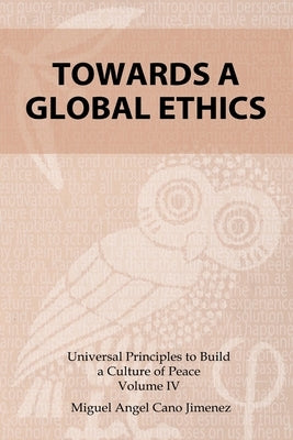 Toward a Global Ethics by Cano, Miguel a.