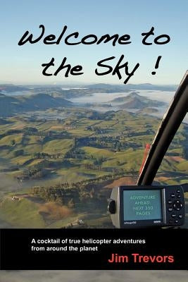 Welcome to the Sky! by Trevors, Jim