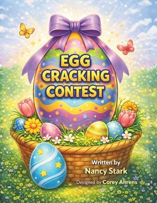Egg Cracking Contest by Stark, Nancy Ann
