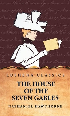 The House of the Seven Gables by Nathaniel Hawthorne